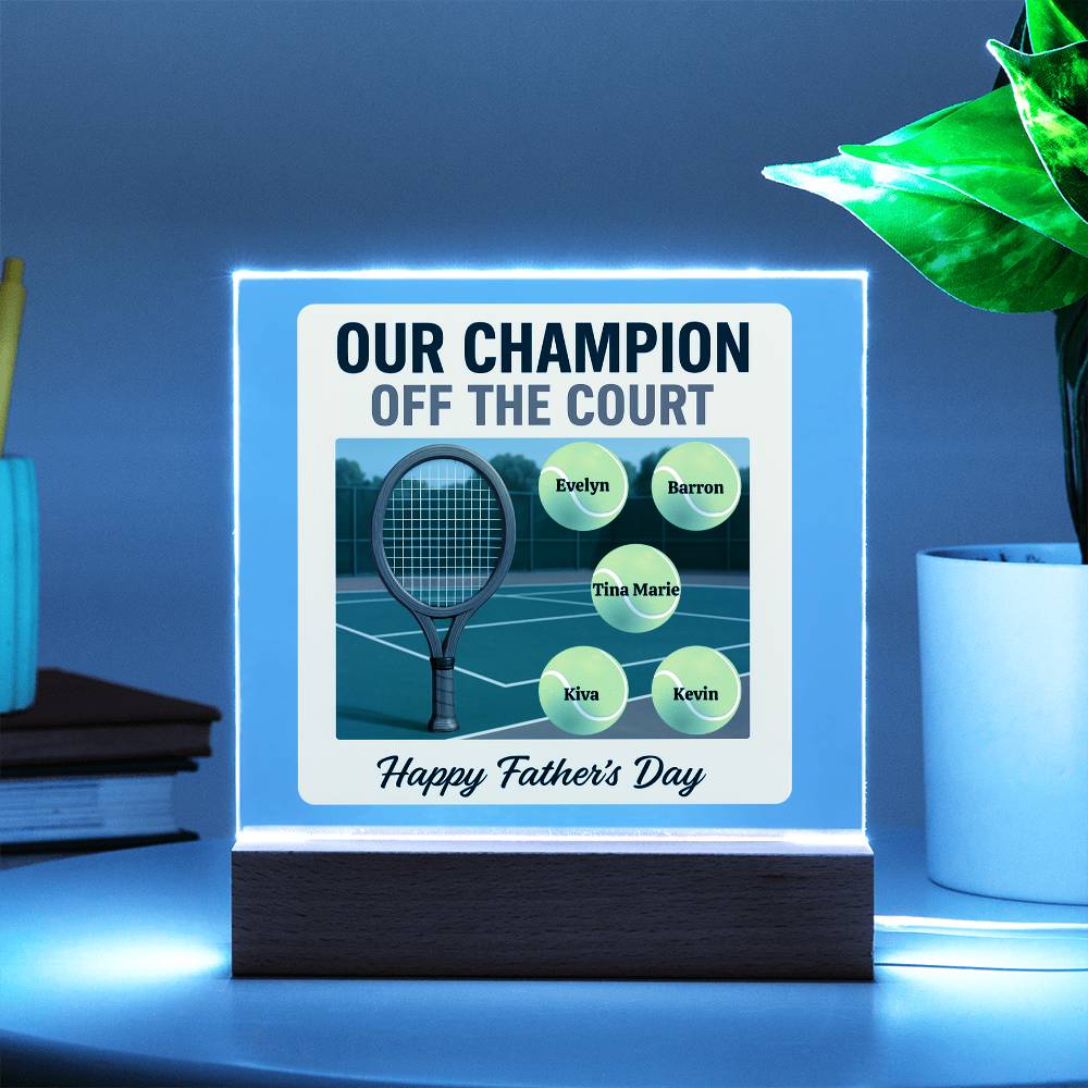 Champion Tennis Dad Personalized Acrylic Plaque Keepsake