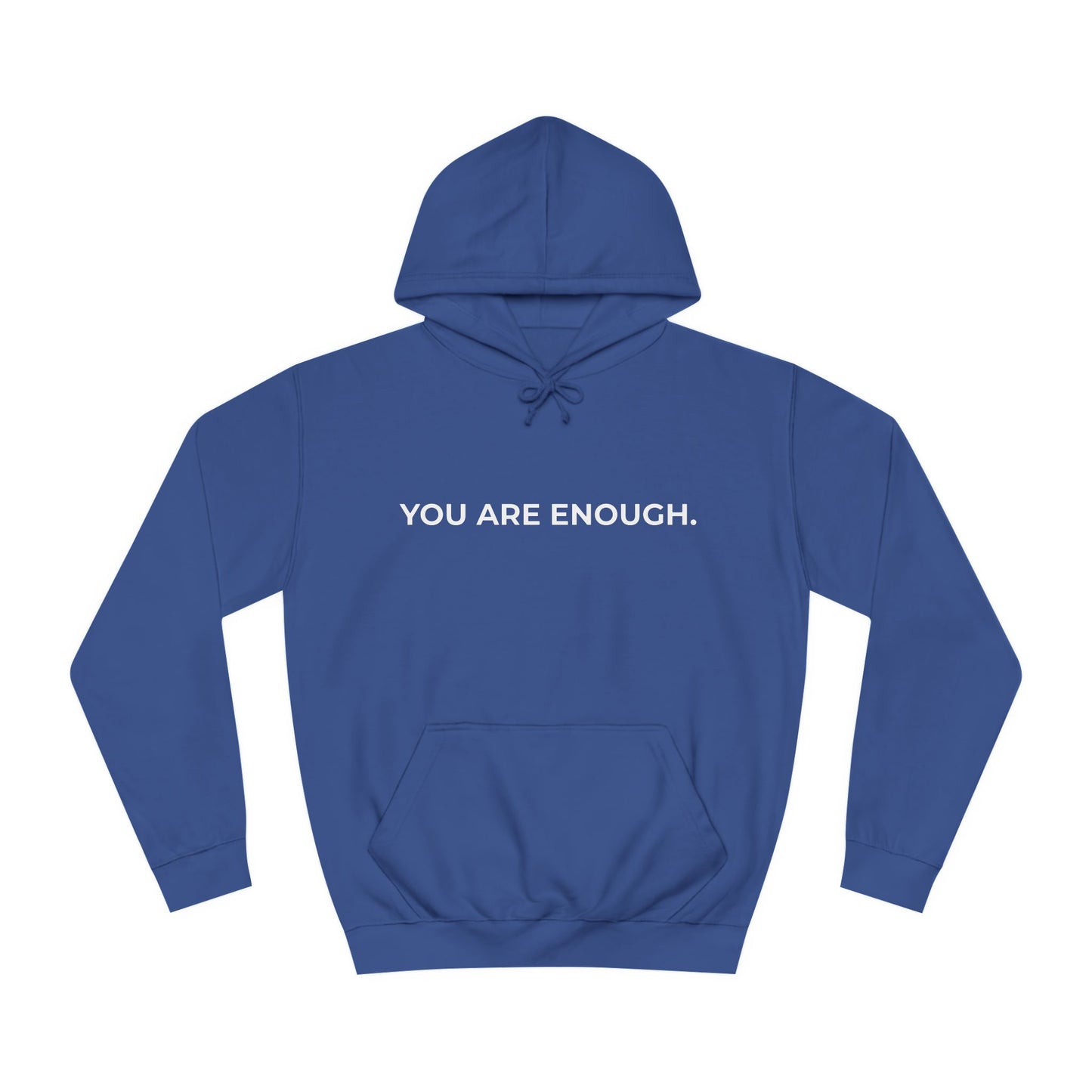 Unisex Hoodie - YOU ARE ENOUGH - Dear Person Behind Me