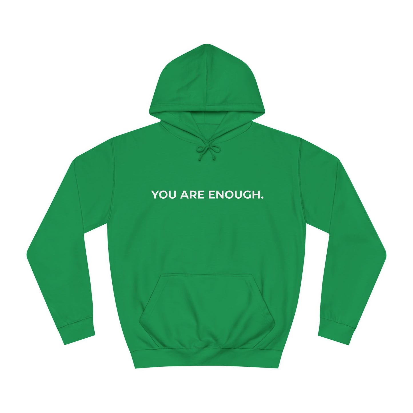 Unisex Hoodie - YOU ARE ENOUGH - Dear Person Behind Me