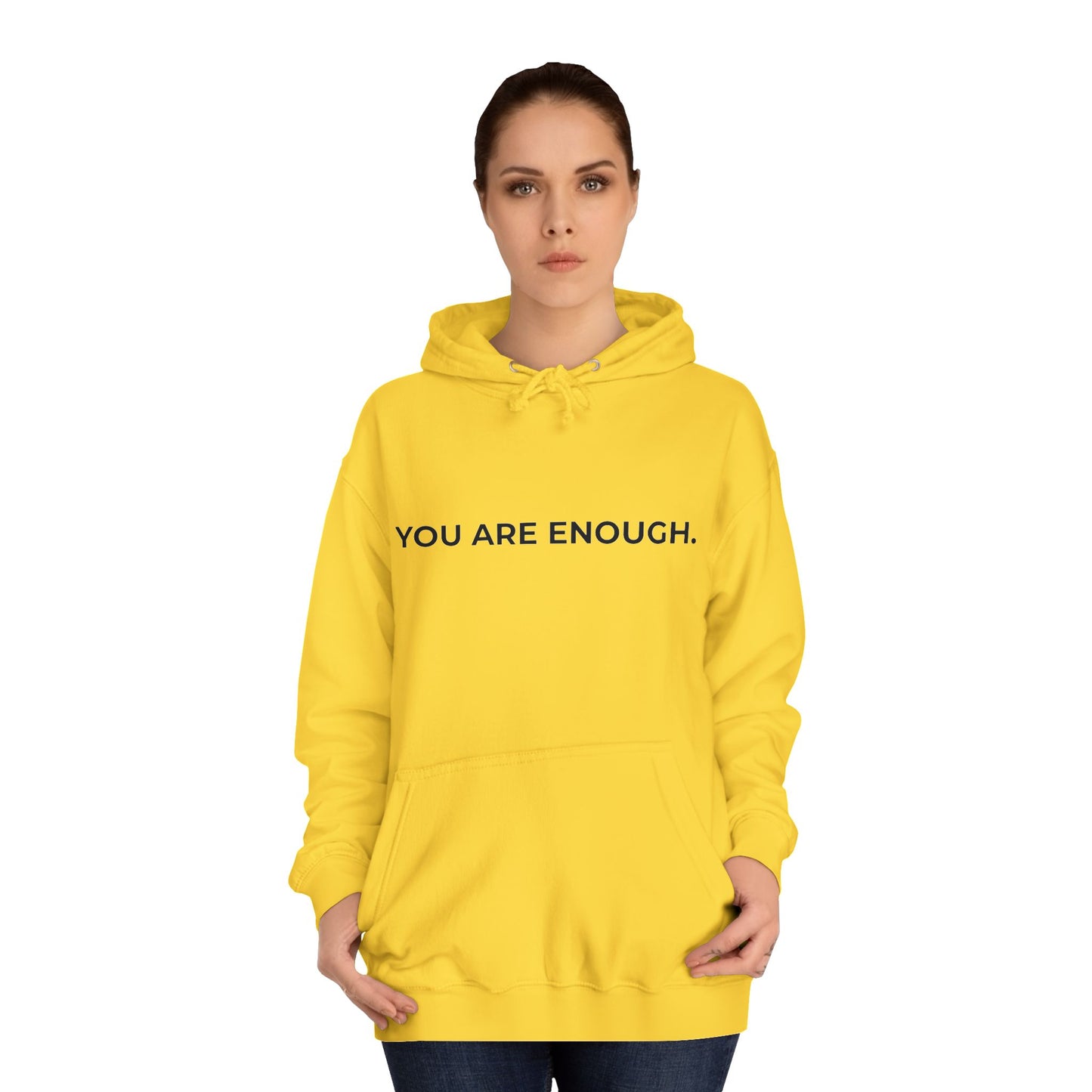 Unisex Hoodie - YOU ARE ENOUGH - Dear Person Behind Me