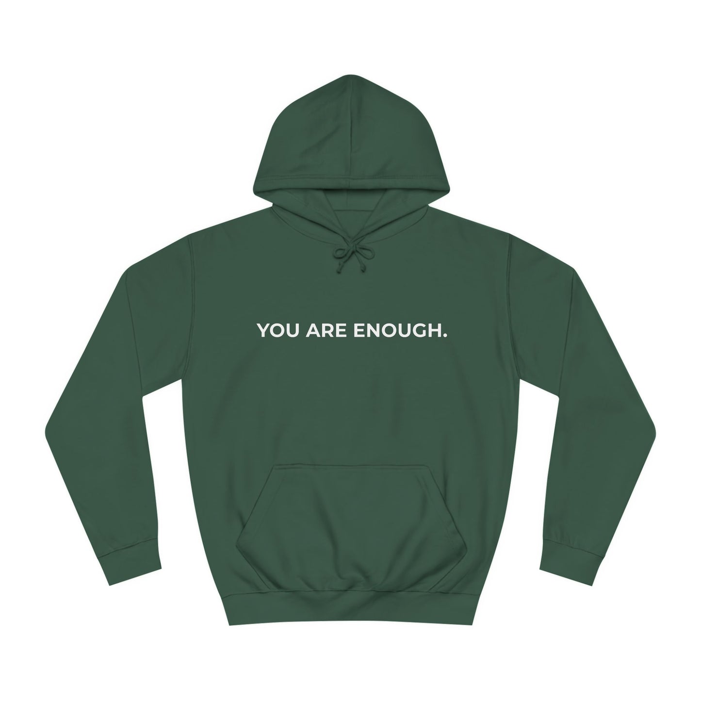 Unisex Hoodie - YOU ARE ENOUGH - Dear Person Behind Me