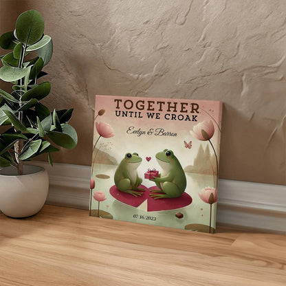 TOGETHER UNTIL WE CROAK - Personalized Gallery Wrapped Wall Canvas