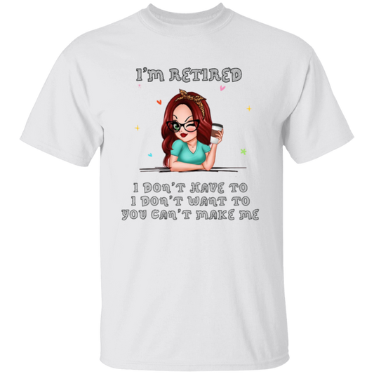 I'm Retired T-Shirt