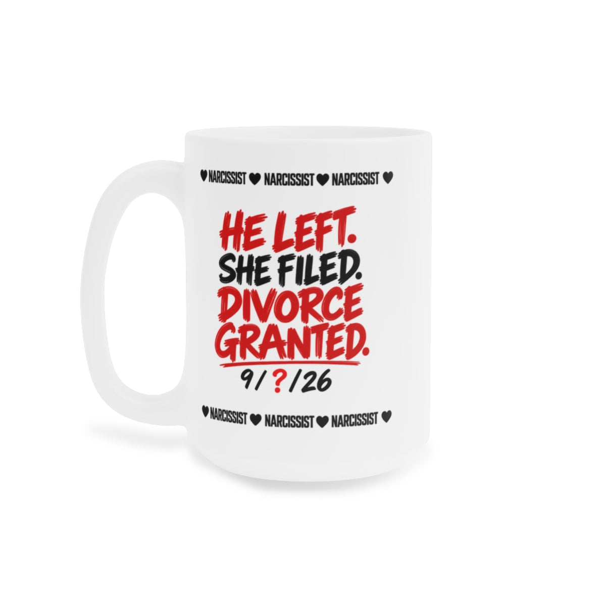 Narcissist Divorce Mug (Special)