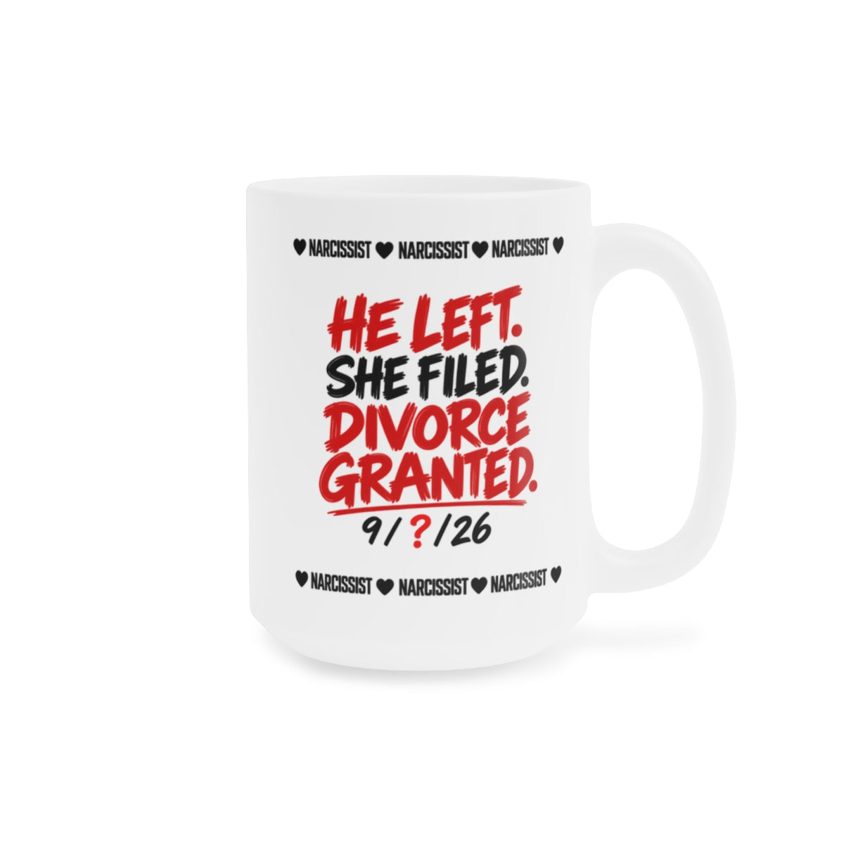Narcissist Divorce Mug (Special)