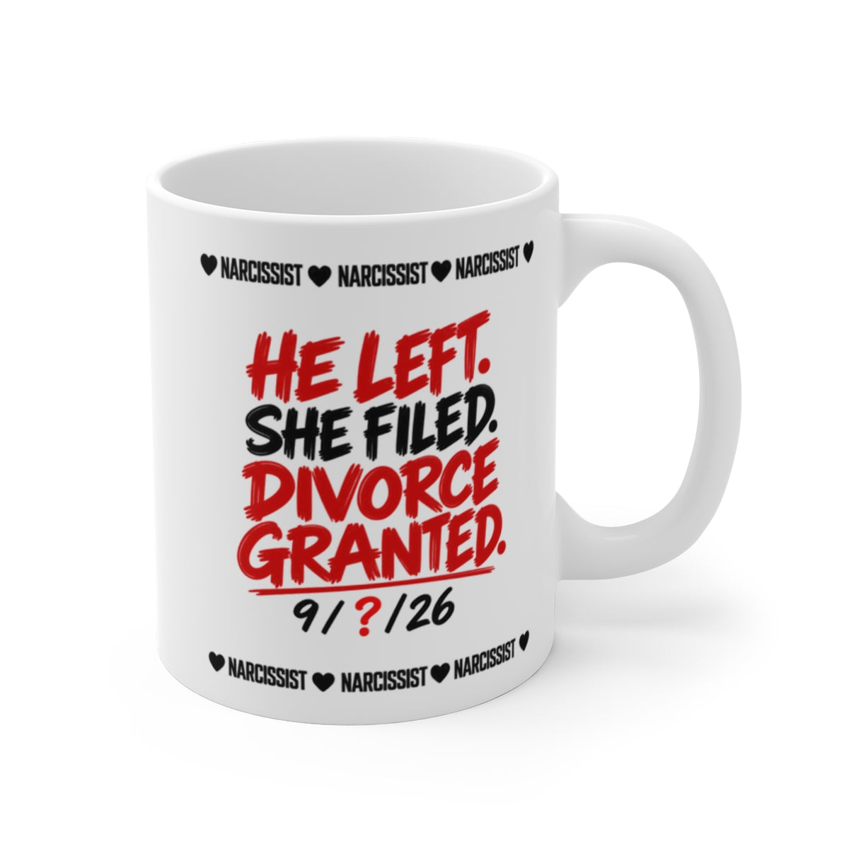 Narcissist Divorce Mug (Special)