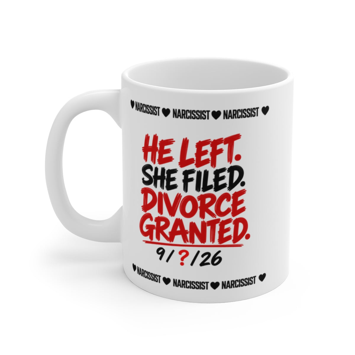 Narcissist Divorce Mug (Special)