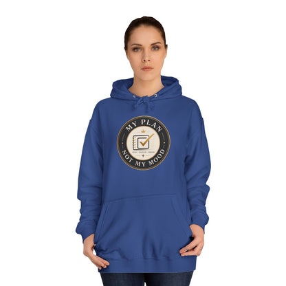 My Plan Unisex College Hoodie (6 Colors)